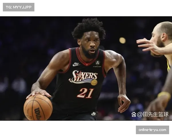 恩比德19分13篮板7助攻内线统治 76人禁区优势明显 恩比德19分13篮板7助攻内线统治 76人禁区优势明显